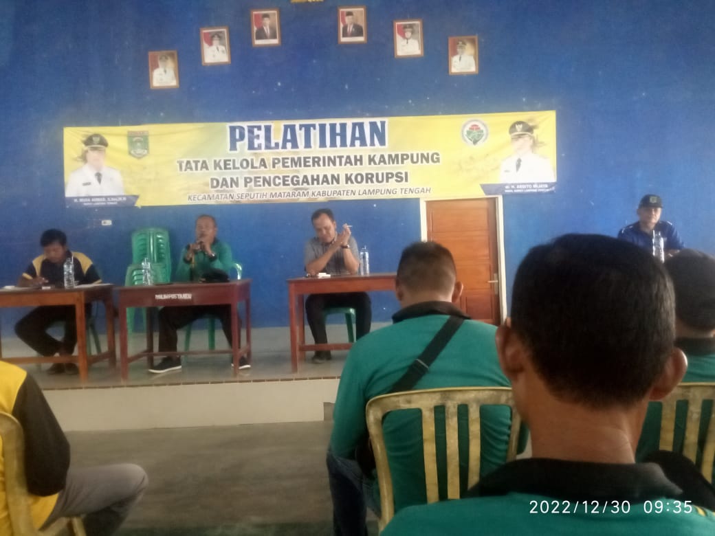 PELATIHAN TATA KELOLA PEMERINTAH KAMPUNG DAN PENCEGAHAN KORUPSI DI KAMPUNG VARIA AGUNG YANG DIHADIRI BAPAK CAMAT SEPUTIH MATARAM